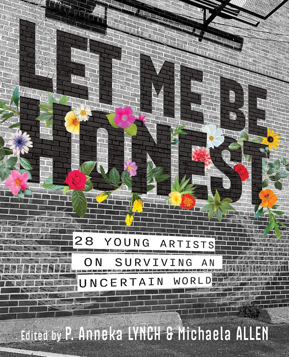 Let Me Be Honest: 28 Young Artists on Surviving an Uncertain World