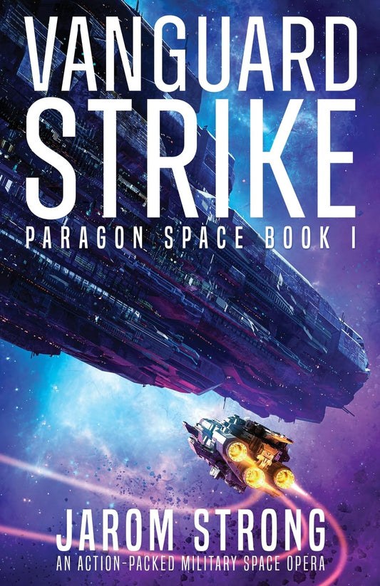 Vanguard Strike An action-packed military space opera