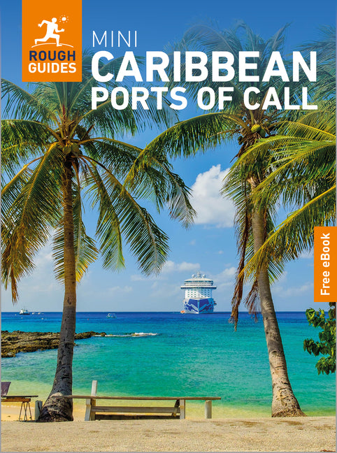 Rough Guides Mini Caribbean Ports of Call: Travel Guide with eBook: 2026-2027 Insider Tips Must-See Sights Maps & Itineraries Covers: San Juan, St Joh