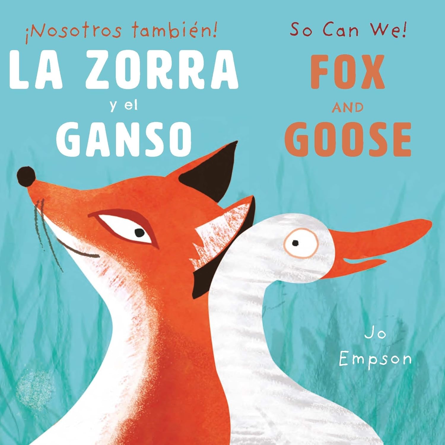 La Zorra Y El Ganso/Fox and Goose