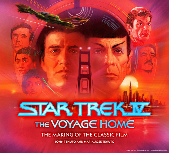 Star Trek IV: The Voyage Home the Making of the Classic Film