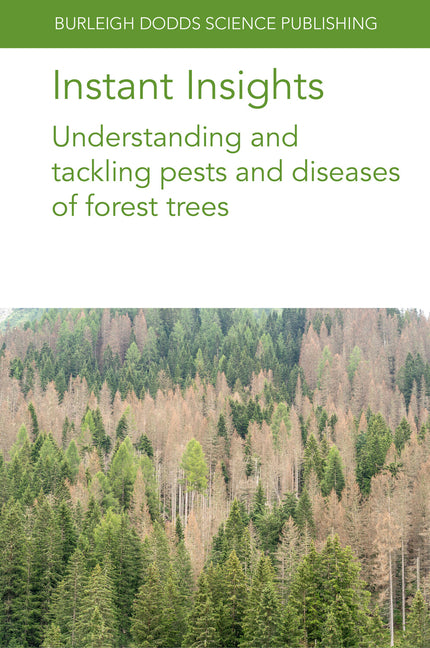 Instant Insights: Understanding and Tackling Pests and Diseases of Forest Trees