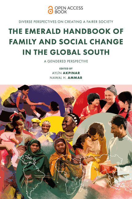 The Emerald Handbook of Family and Social Change in the Global South: A Gendered Perspective