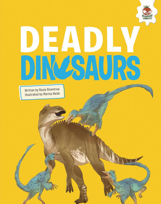Deadly Dinosaurs