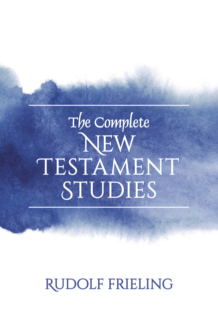 The Complete New Testament Studies (Revised)
