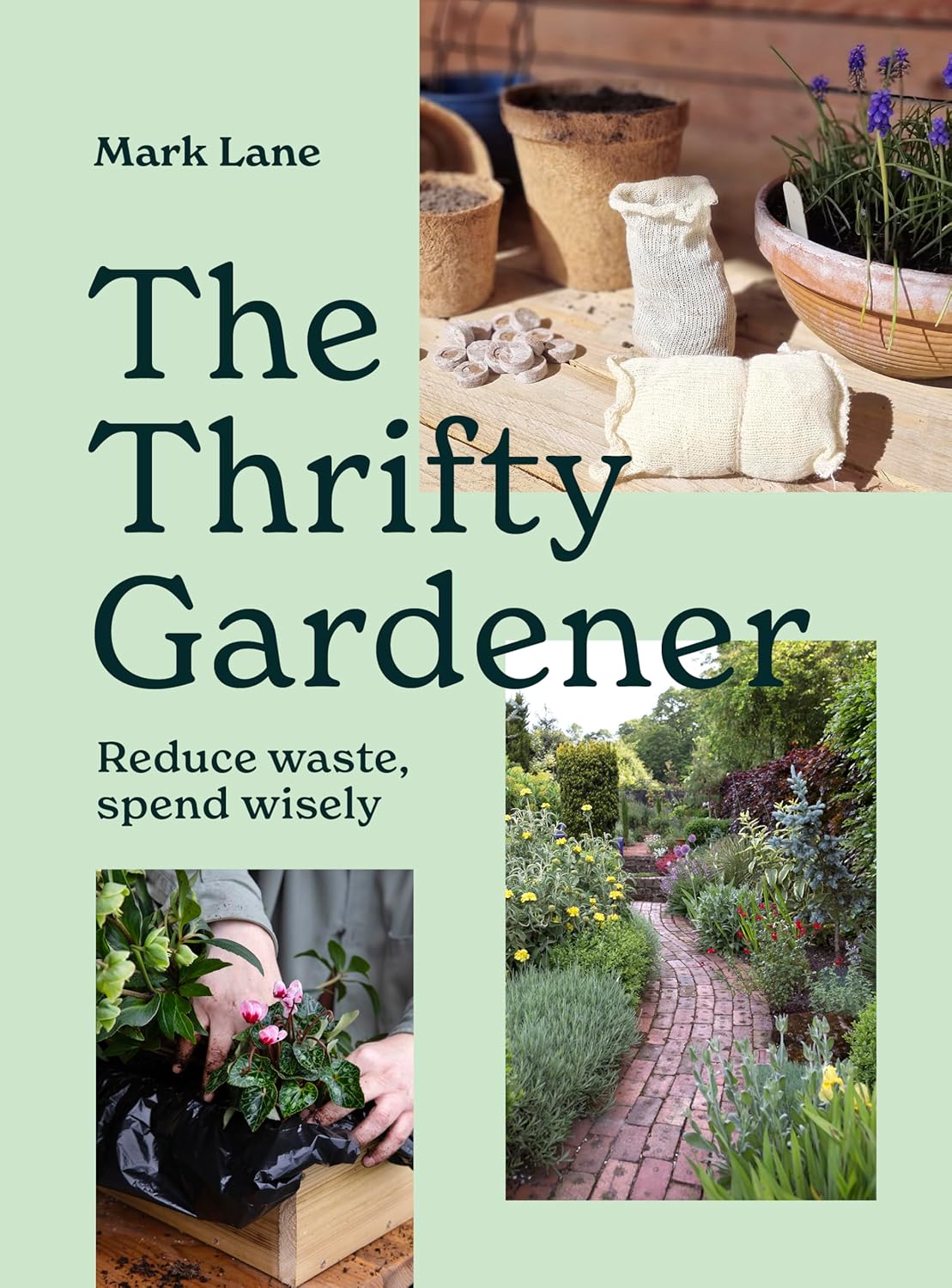 The Thrifty Gardener: Reduce Waste, Spend Wisely