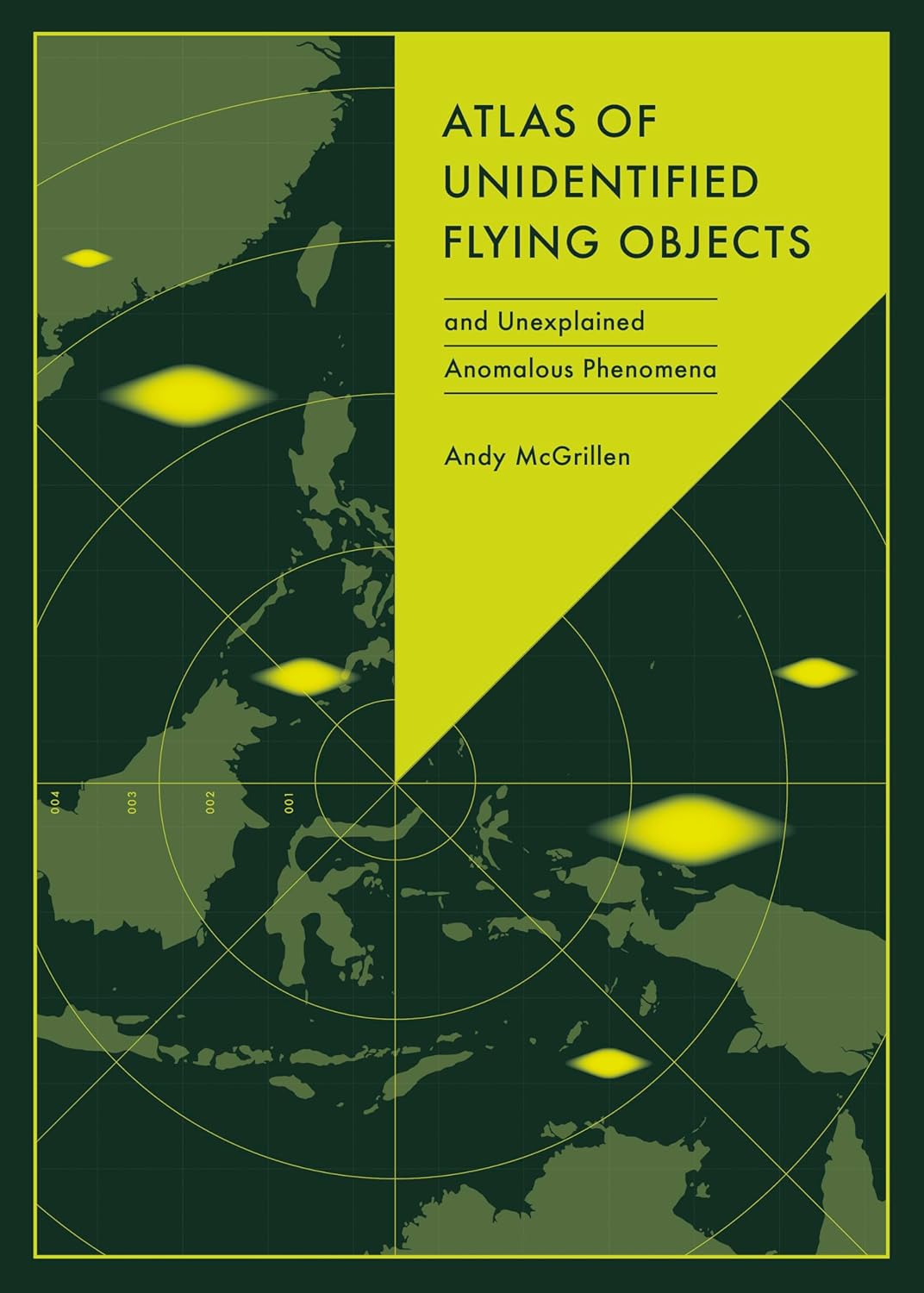 Atlas of Unidentified Flying Objects: And Unidentified Anomalous Phenomena