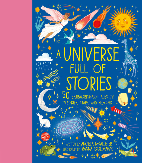 A Universe Full of Stories: 50 Extraordinary Tales of the Skies, Stars and Beyond