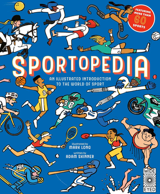 Sportopedia: Explore More Than 50 Sports from Around the World