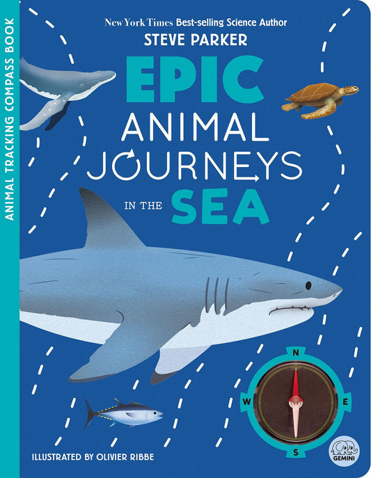 Epic Animal Journeys in the Sea: Animal Tracking Compass Book