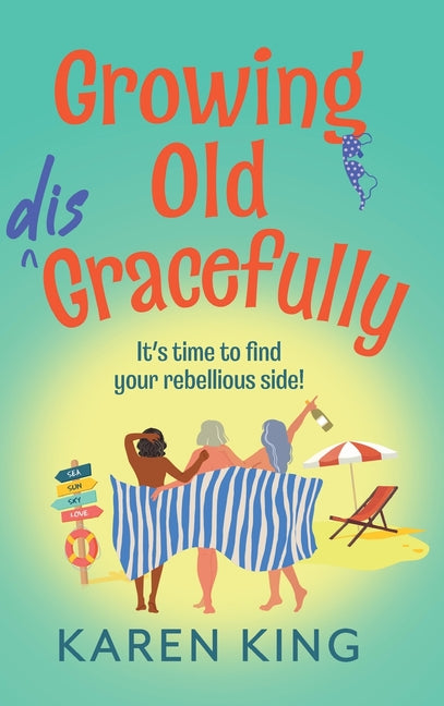 Growing Old Disgracefully