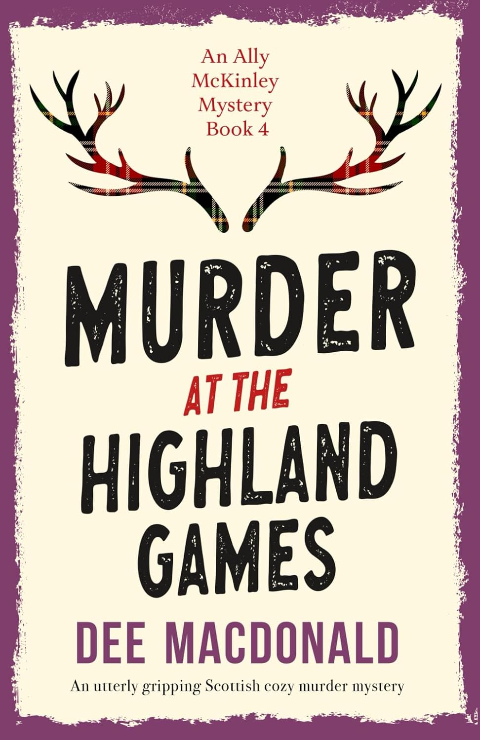 Murder at the Highland Games: An utterly gripping Scottish cozy murder mystery