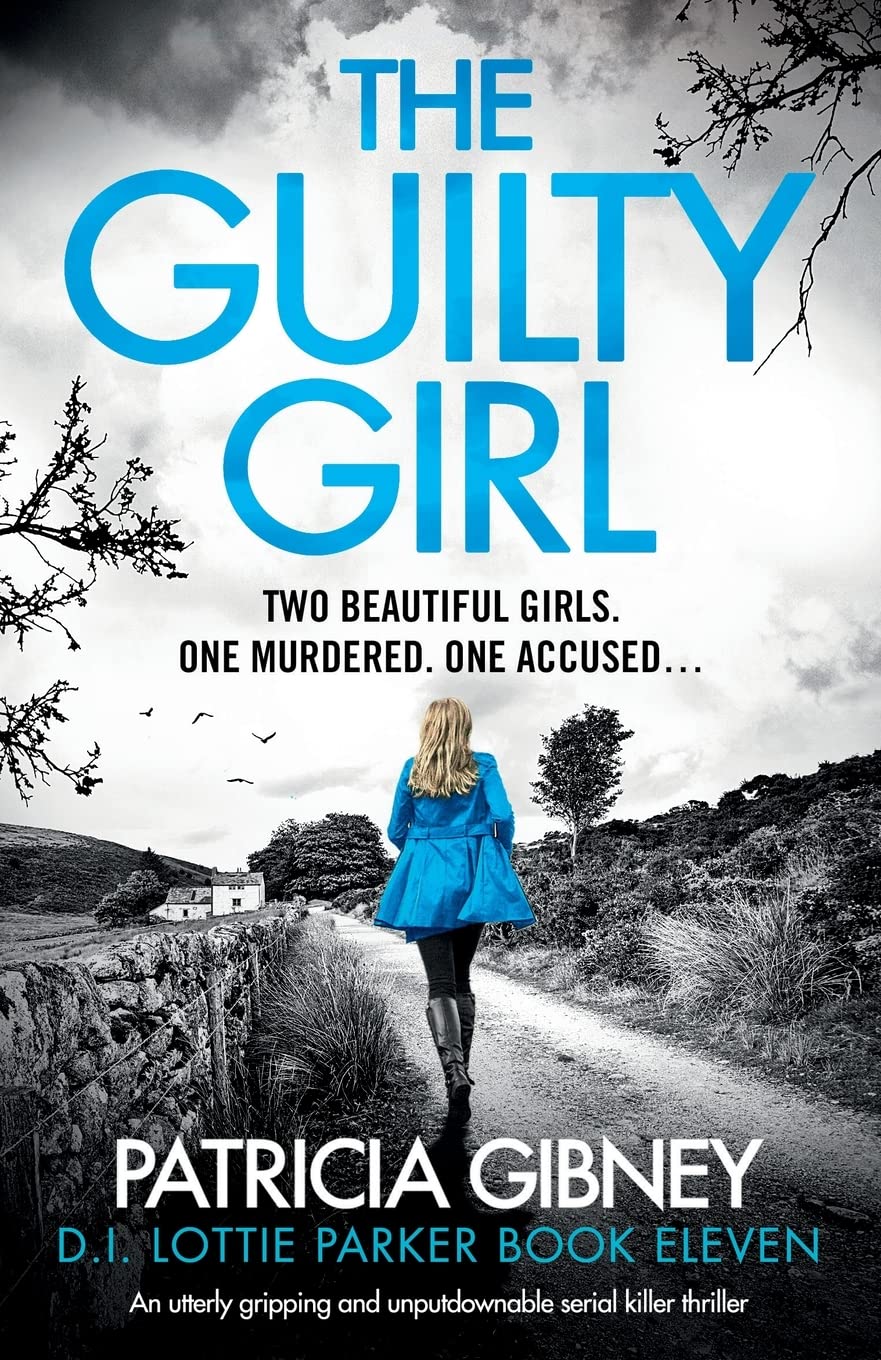 The Guilty Girl: An Utterly Gripping and Unputdownable Serial Killer Thriller