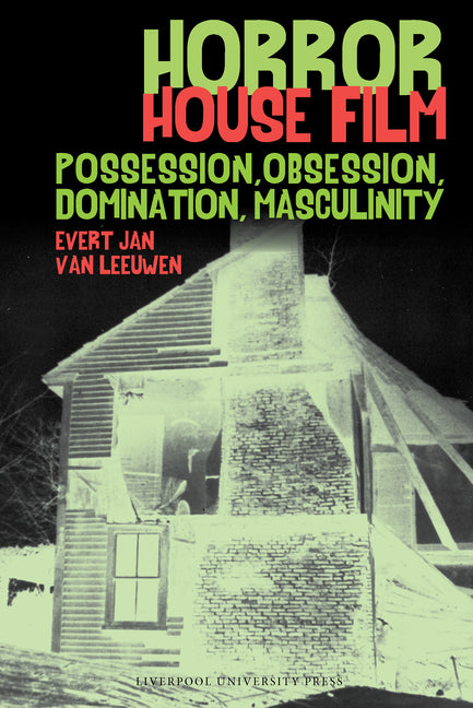 Horror House Film Possession, Obsession, Domination, Masculinity