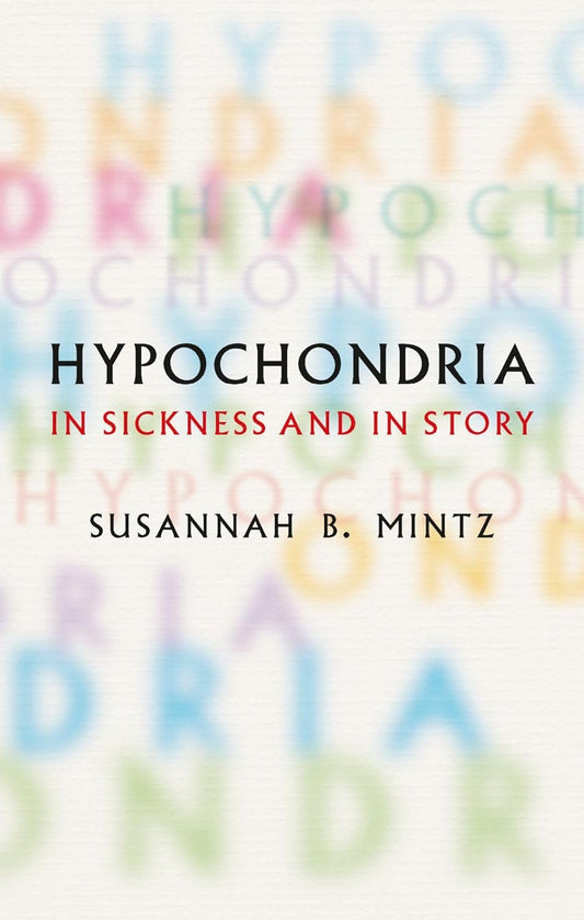 Hypochondria: In Sickness and in Story