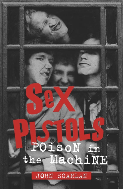 Sex Pistols: Poison in the Machine