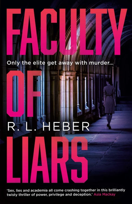 Faculty of Liars: A Seductive Dark Academia Psychological Thriller