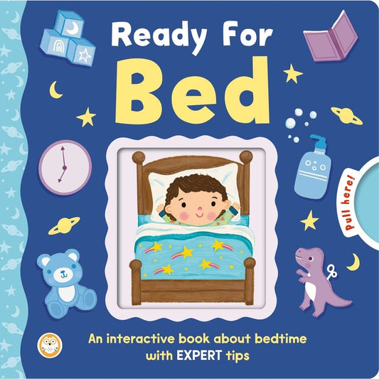 Ready for Bed: An Interactive Book about Bedtime with Expert Tips, Endorsed by Dr. Lucille Kelsall-Knight