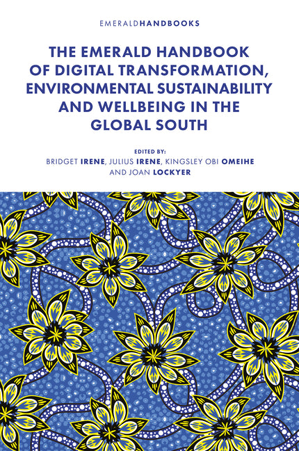 The Emerald Handbook of Digital Transformation, Environmental Sustainability and Wellbeing in the Global South
