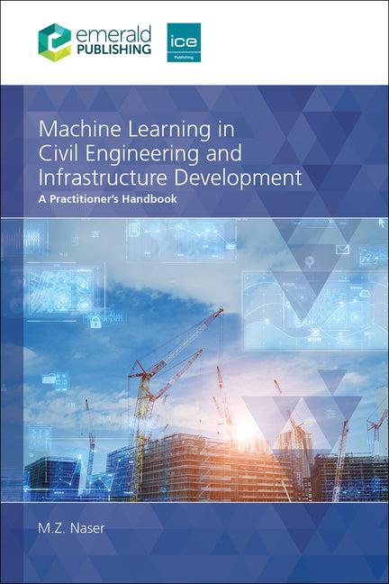 Machine Learning in Civil Engineering and Infrastructure Development: A Practitioner's Handbook