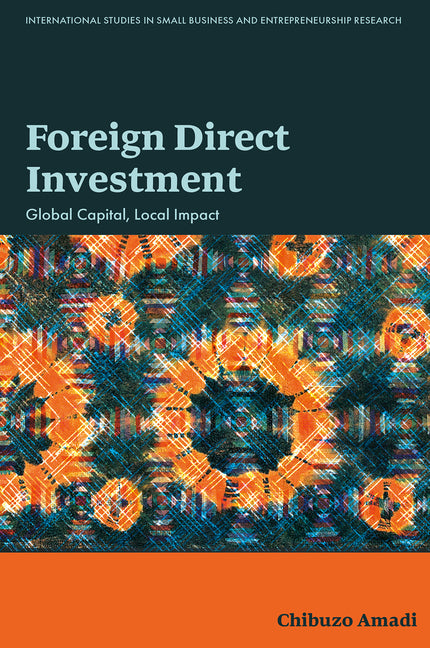 Foreign Direct Investment: Global Capital, Local Impact