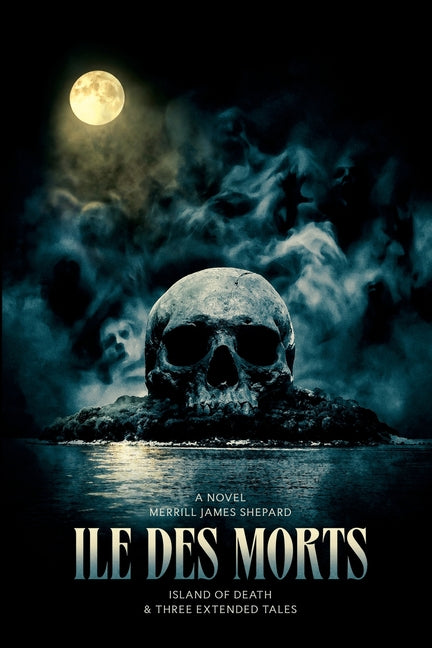 Ile des Morts and Three Extended Tales. The Island of Death.