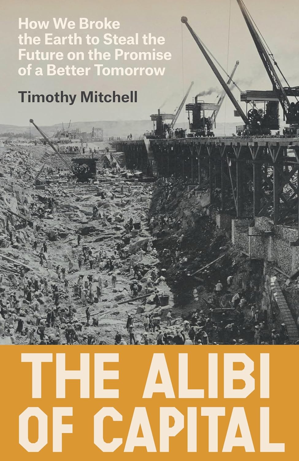 The Alibi of Capital: How We Broke the Earth to Steal the Future on the Promise of a Better Tomorrow