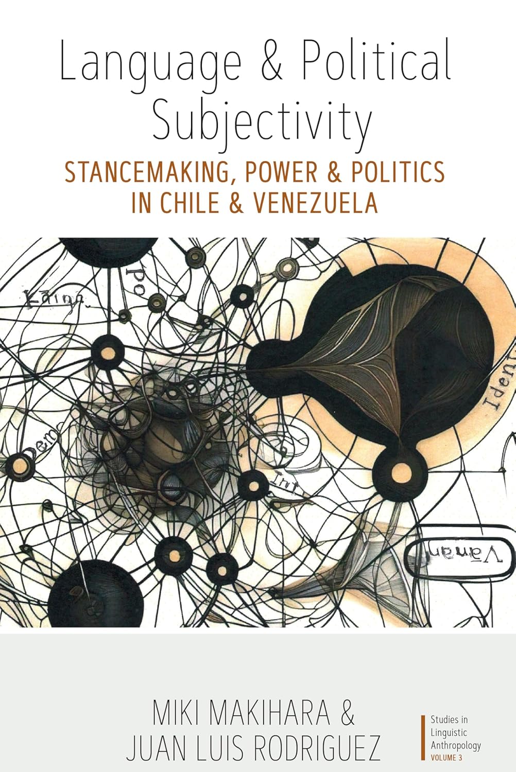 Language and Political Subjectivity Stancemaking, Power and Politics in Chile and Venezuela