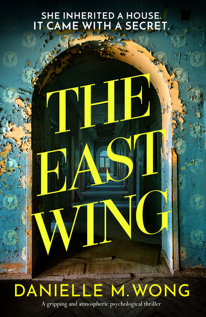 The East Wing: A Gripping and Atmospheric Psychological Thriller