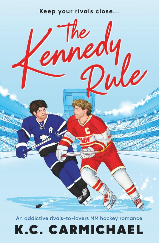 The Kennedy Rule: An Addictive Rivals-To-Lovers MM Hockey Romance