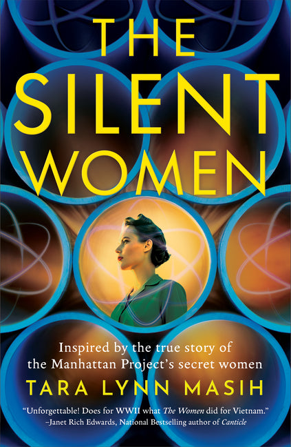 The Silent Women: Inspired by the True Story of the Manhattan Project's Secret Women