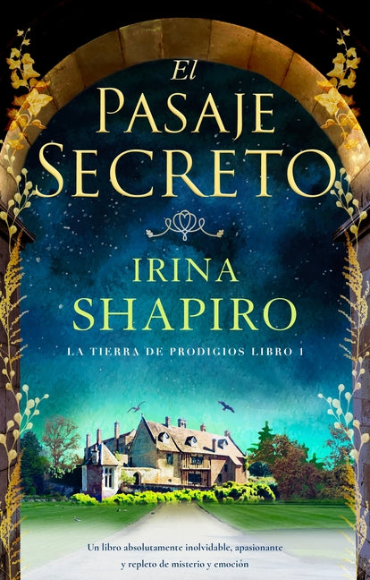 El Pasaje Secreto: Un Libro Absolutamente Inolvidable, Apasionante Y Repleto de Misterio Y Emocion