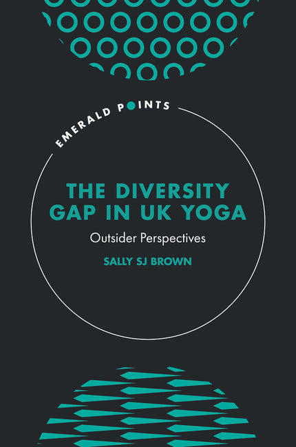 The Diversity Gap in UK Yoga: Outsider Perspectives