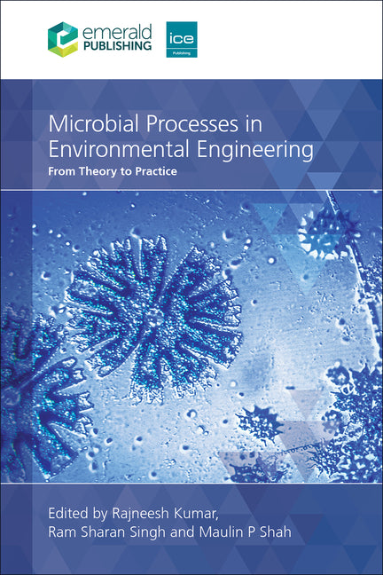 Microbial Processes in Environmental Engineering: From Theory to Practice