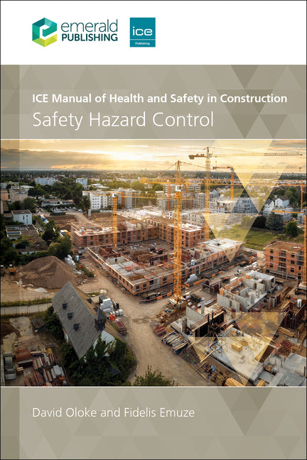Ice Manual of Health and Safety in Construction: Safety Hazard Control