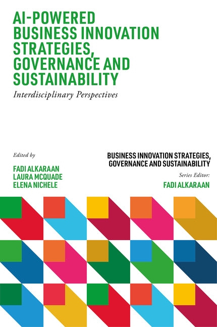 AI-Powered Business Innovation Strategies, Governance and Sustainability: Interdisciplinary Perspectives