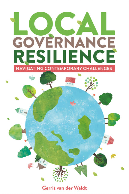 Local Governance Resilience: Navigating Contemporary Challenges