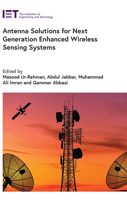 Antenna Solutions for Next Generation Enhanced Wireless Sensing Systems