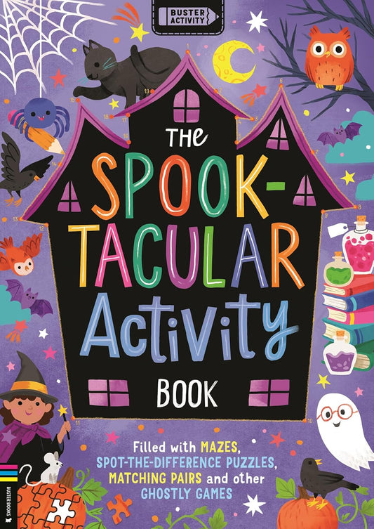 The Spook-Tacular Activity Book: Filled with Mazes, Spot-The-Difference Puzzles, Matching Pairs and Other Ghostly Games