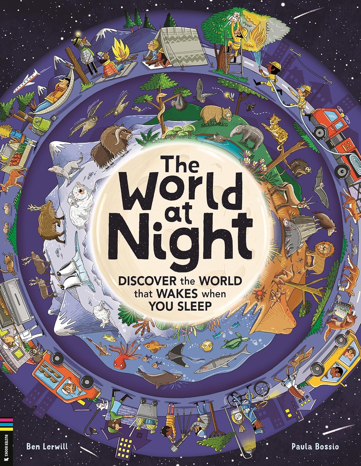 World at Night: Discover the World That Wakes When You Sleep