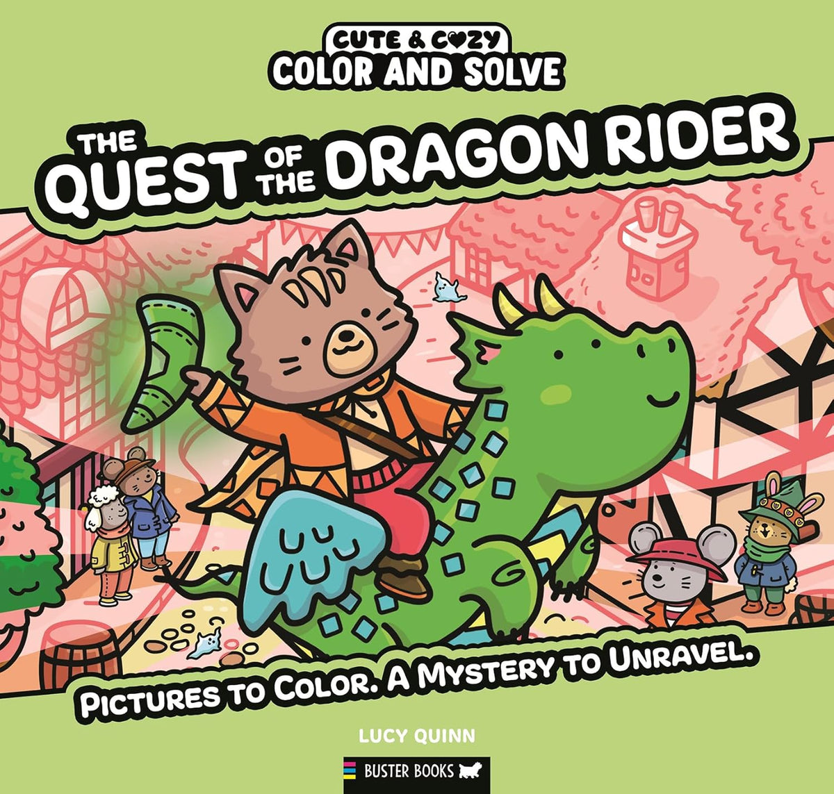 Color and Solve: The Quest of the Dragon Rider: Pictures to Color. a Mystery to Unravel.