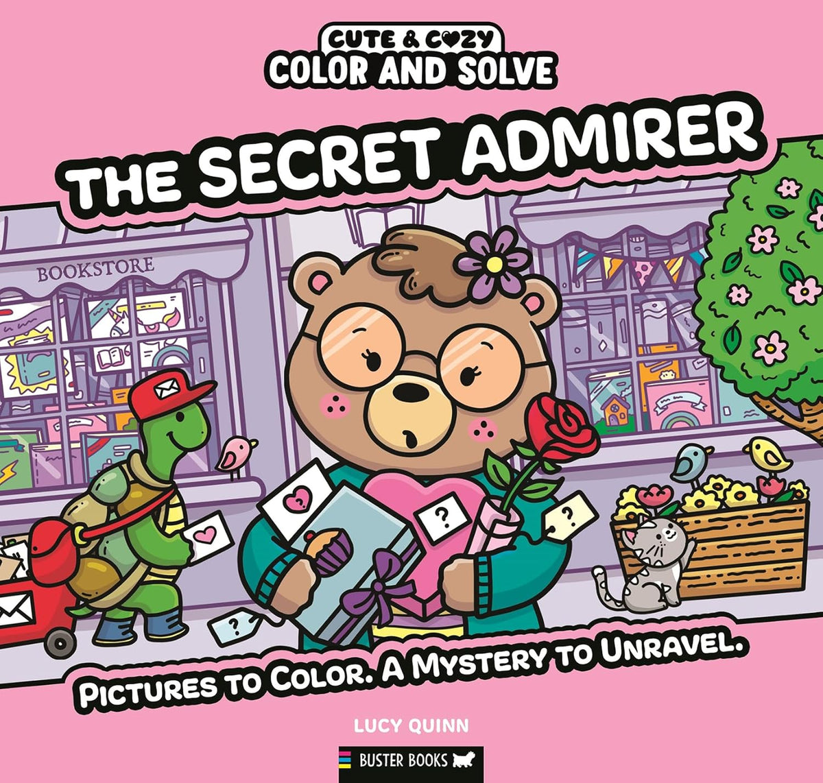 Color and Solve: The Secret Admirer: Pictures to Color. a Mystery to Unravel.
