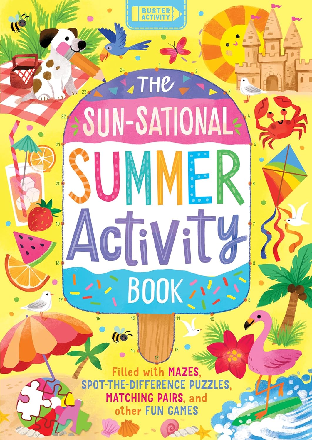The Sun-Sational Summer Activity Book: Filled with Mazes, Spot-The-Difference Puzzles, Matching Pairs, and Other Fun Games