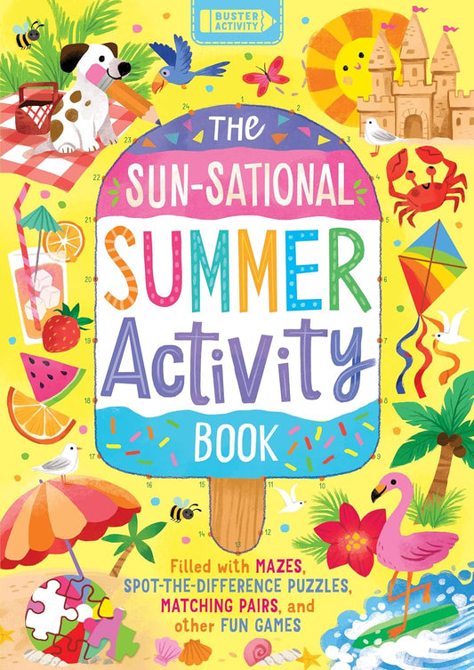 The Sun-Sational Summer Activity Book: Filled with Mazes, Spot-The-Difference Puzzles, Matching Pairs, and Other Fun Games