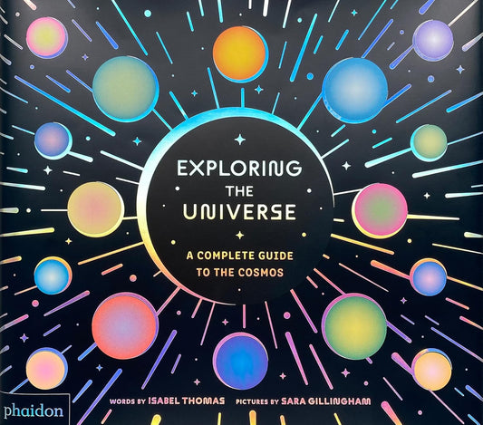Exploring the Universe: A Complete Guide to the Cosmos