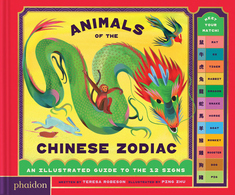 Animals of the Chinese Zodiac: Meet Your Match! an Illustrated Guide to the 12 Signs