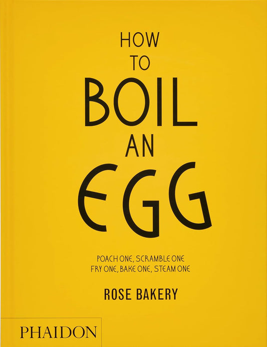 How to Boil an Egg: A Cookbook
