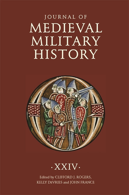 Journal of Medieval Military History XXIV