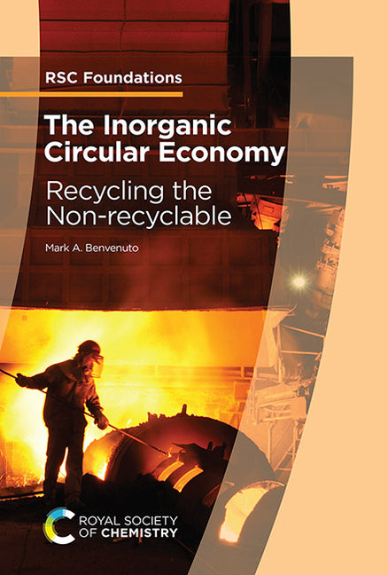 The Inorganic Circular Economy: Recycling the Non-Recyclable