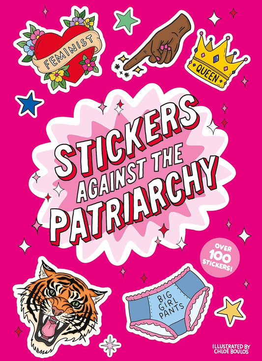 Stickers Against the Patriarchy!: A Little Sticker Book